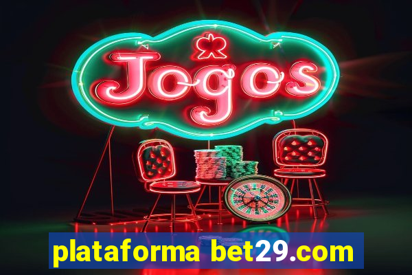 plataforma bet29.com